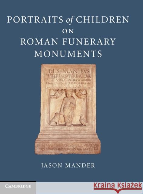 Portraits of Children on Roman Funerary Monuments
