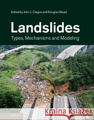 Landslides: Types, Mechanisms and Modeling