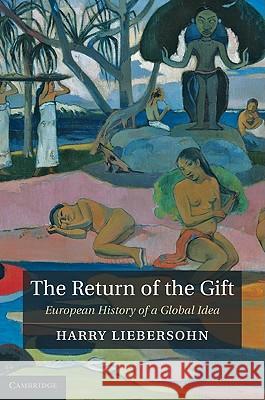 The Return of the Gift: European History of a Global Idea