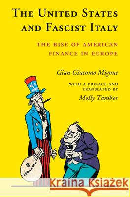 The United States and Fascist Italy: The Rise of American Finance in Europe