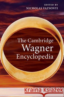 The Cambridge Wagner Encyclopedia