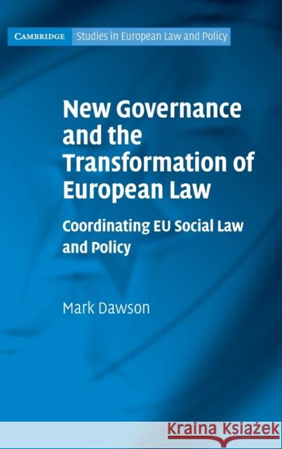 New Governance and the Transformation of European Law: Coordinating Eu Social Law and Policy