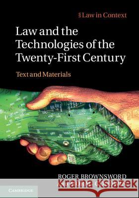 Law and the Technologies of the Twenty-First Century: Text and Materials