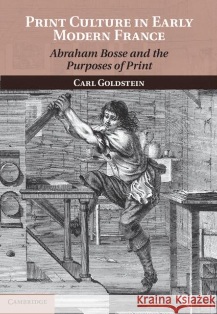 Print Culture in Early Modern France: Abraham Bosse and the Purposes of Print