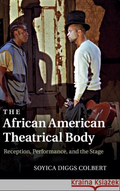 The African American Theatrical Body