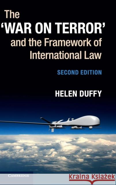 The 'War on Terror' and the Framework of International Law