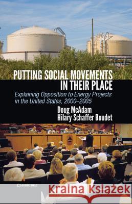 Putting Social Movements in Their Place: Explaining Opposition to Energy Projects in the United States, 2000-2005