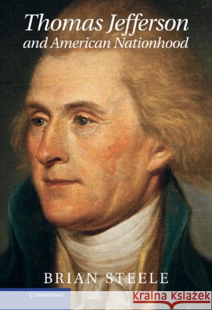 Thomas Jefferson and American Nationhood