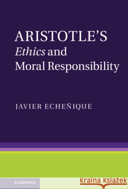 Aristotle's Ethics and Moral Responsibility
