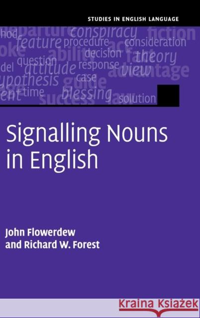 Signalling Nouns in English: A Corpus-Based Discourse Approach