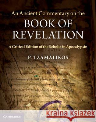 An Ancient Commentary on the Book of Revelation: A Critical Edition of the Scholia in Apocalypsin