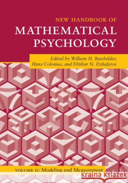 New Handbook of Mathematical Psychology: Volume 2, Modeling and Measurement