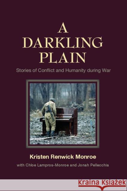 A Darkling Plain: Stories of Conflict and Humanity During War