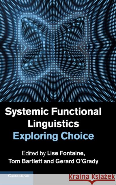 Systemic Functional Linguistics: Exploring Choice