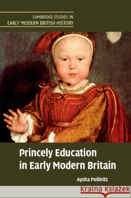 Princely Education in Early Modern Britain