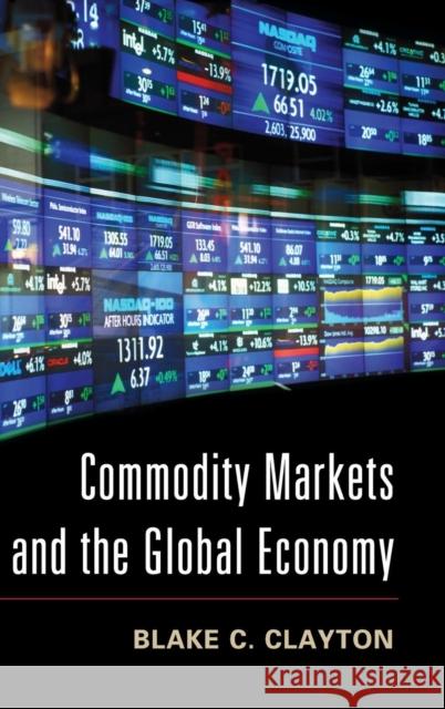 Commodity Markets and the Global Economy