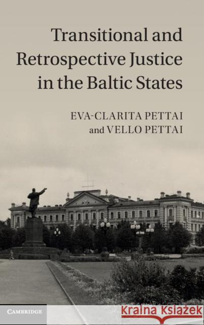 Transitional and Retrospective Justice in the Baltic States