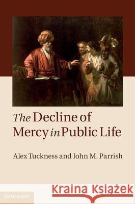 The Decline of Mercy in Public Life