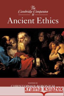 The Cambridge Companion to Ancient Ethics