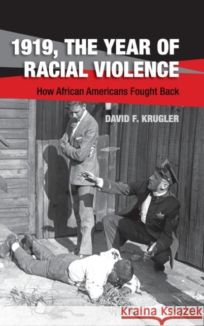 1919, the Year of Racial Violence: How African Americans Fought Back