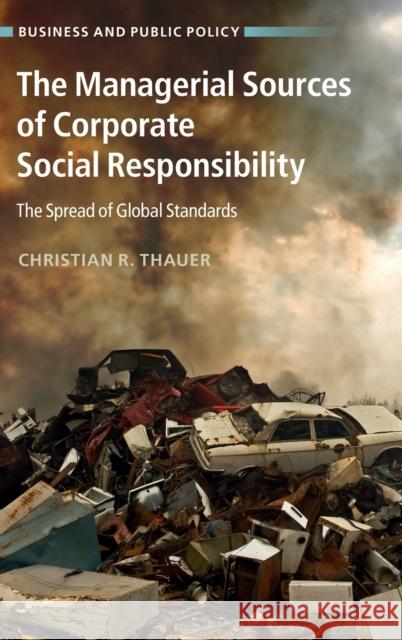 The Managerial Sources of Corporate Social Responsibility: The Spread of Global Standards
