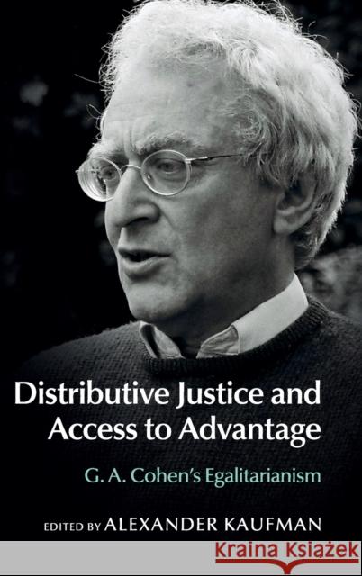 Distributive Justice and Access to Advantage: G. A. Cohen's Egalitarianism