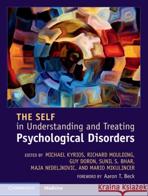 The Self in Understanding and Treating Psychological Disorders