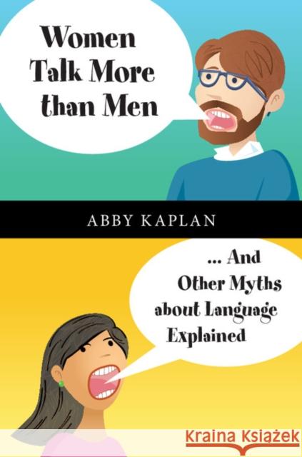 Women Talk More Than Men: ... and Other Myths about Language Explained