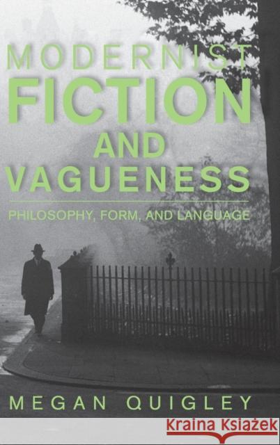 Modernist Fiction and Vagueness: Philosophy, Form, and Language