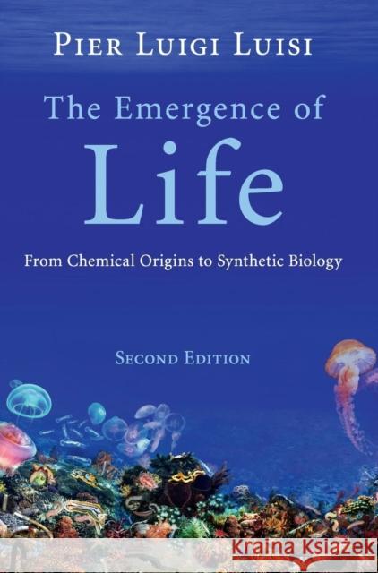 The Emergence of Life: From Chemical Origins to Synthetic Biology