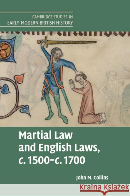 Martial Law and English Laws, C.1500-C.1700