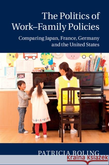 The Politics of Work-Family Policies: Comparing Japan, France, Germany and the United States