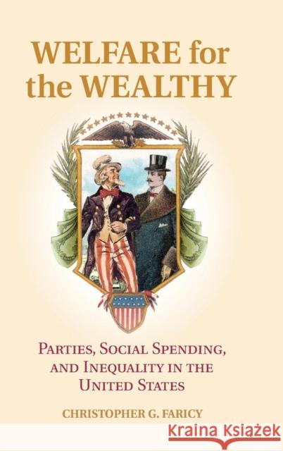 Welfare for the Wealthy: Parties, Social Spending, and Inequality in the United States