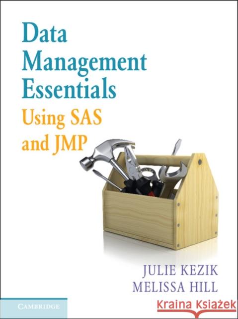 Data Management Essentials Using SAS and JMP