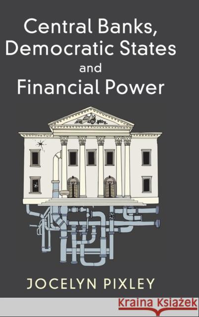 Central Banks, Democratic States and Financial Power
