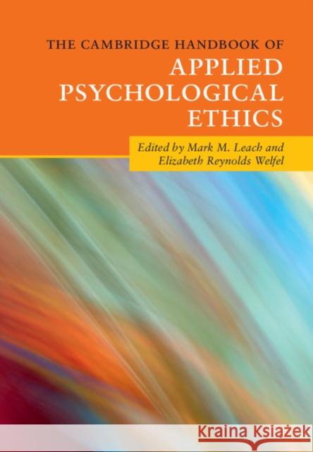 The Cambridge Handbook of Applied Psychological Ethics