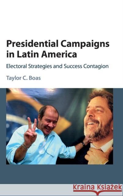 Presidential Campaigns in Latin America: Electoral Strategies and Success Contagion