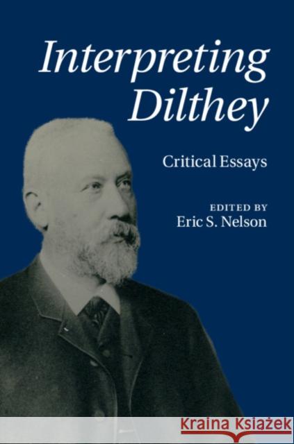 Interpreting Dilthey: Critical Essays