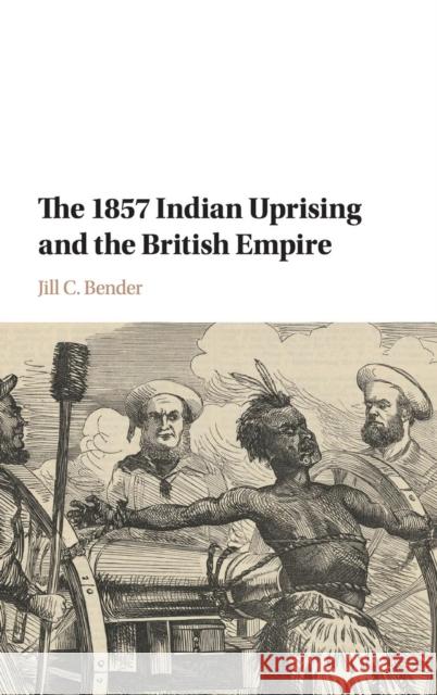 The 1857 Indian Uprising and the British Empire