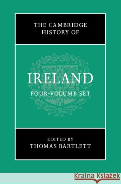 The Cambridge History of Ireland 4 Volume Hardback Set