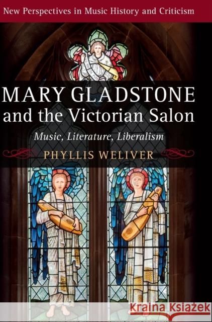 Mary Gladstone and the Victorian Salon: Music, Literature, Liberalism