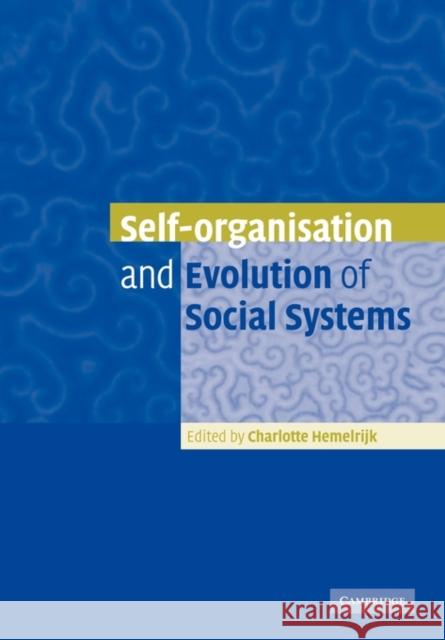 Self-Organisation and Evolution of Biological and Social Systems