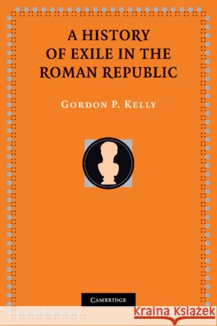 A History of Exile in the Roman Republic