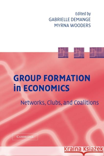 Group Formation in Economics: Networks, Clubs, and Coalitions