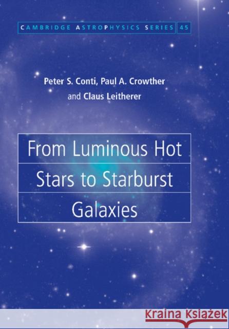 From Luminous Hot Stars to Starburst Galaxies