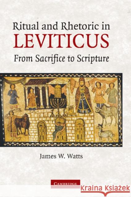 Ritual and Rhetoric in Leviticus: From Sacrifice to Scripture