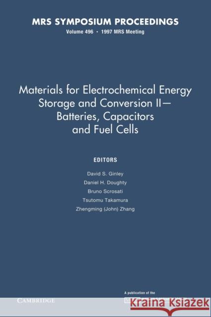 Materials for Electrochemical Energy Storage and Conversion II--Batteries, Capacitors and Fuel Cells: Volume 496