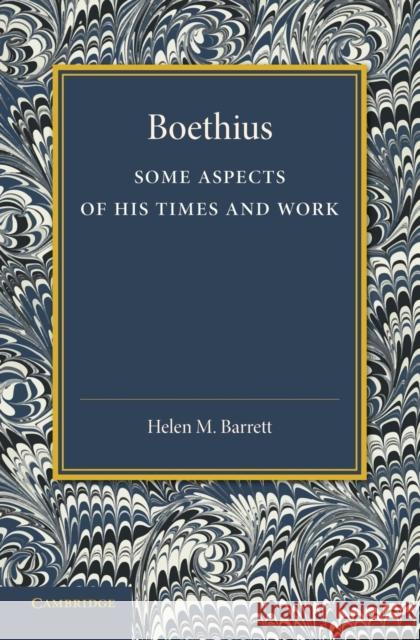 Boethius: Some Aspects of His Times and Work