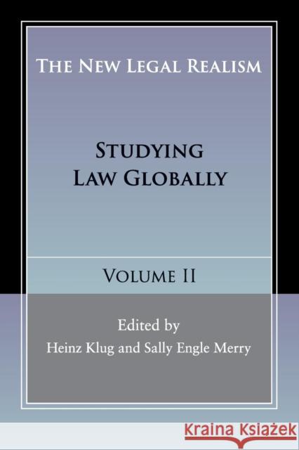 The New Legal Realism: Volume 2: Studying Law Globally