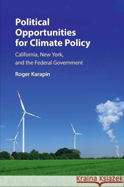 Political Opportunities for Climate Policy: California, New York, and the Federal Government